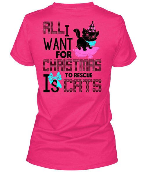 All I Want For Christmas To Rescue Is Cats T Shirt, I Love My Cat T Shirt