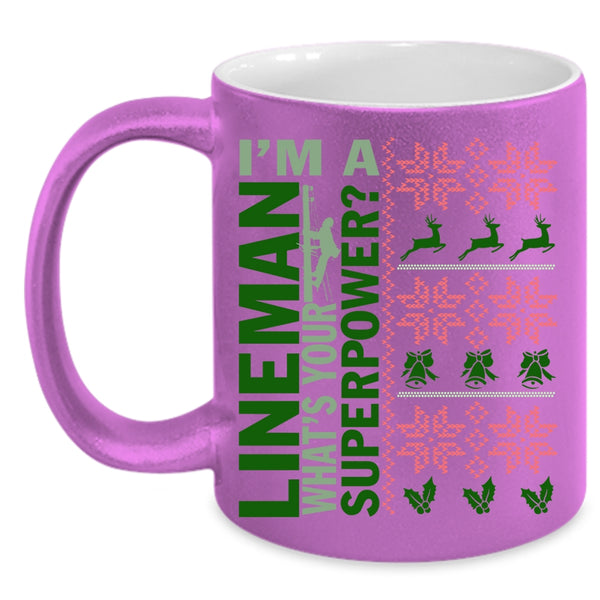 I'm A Lineman Coffee Mug, Christmas Gift For Lineman Coffee Cup