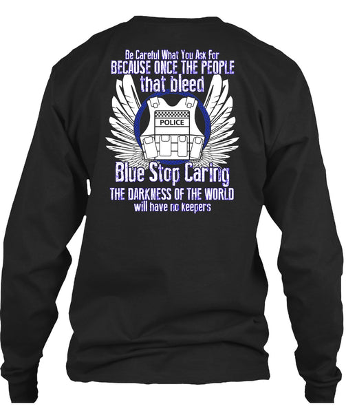 Blue Stop Caring T Shirt, The Darkness Of The World T Shirt