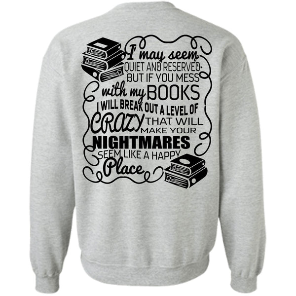 I Love Book T Shirt, You Mess With My Book Sweatshirt