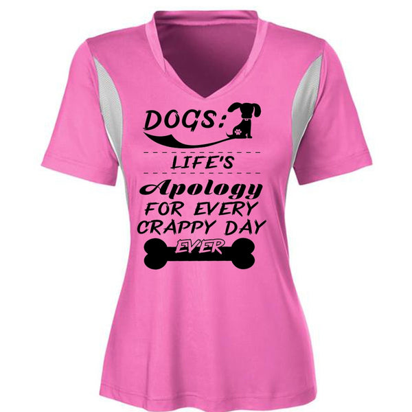 Dogs Life's Apology For Every Crappy Day Ever T Shirt, My Love T Shirt