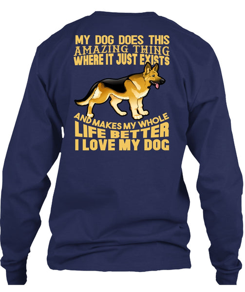 I Love My Dog T Shirt, My Dog Does This Amazing T Shirt