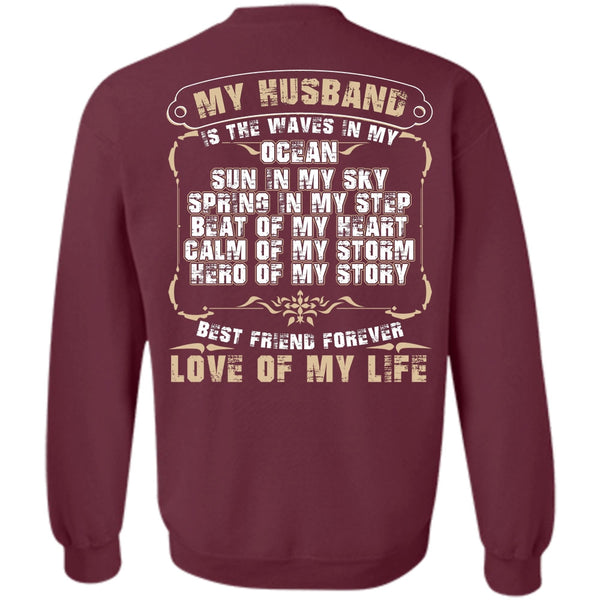 Love Of My Life T Shirt, Being A Husband Sweatshirt