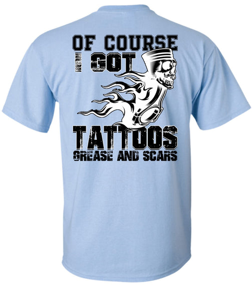 I Got Tattoos Grease T Shirt, Being A Mechanic T Shirt