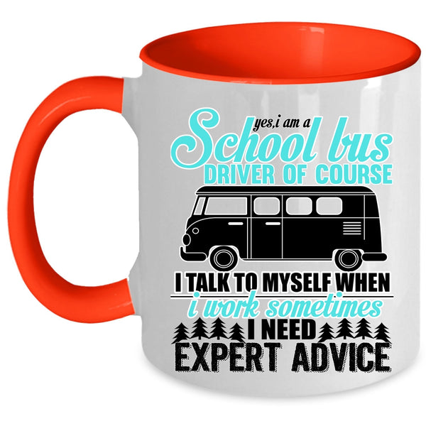 Funny School Bus Coffee Mug, I Am A School Bus Driver Accent Mug