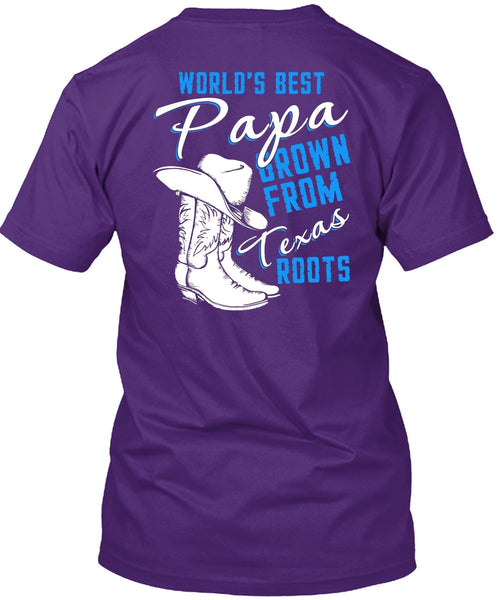 World's Best Papa T Shirt, Grown From Texas Roots T Shirt