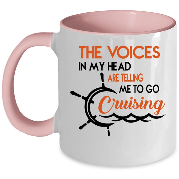 Telling Me To Go Cruising Coffee Mug, The Voices In My Head Accent Mug