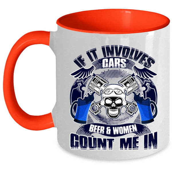 Gift For Female Mechanic Coffee Mug, If It Involves Cars Beer And Women Accent Mug