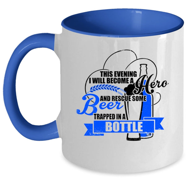 Funny Coffee Mug, I Will Rescue Some Beer Trapped In A Bottle Accent Mug