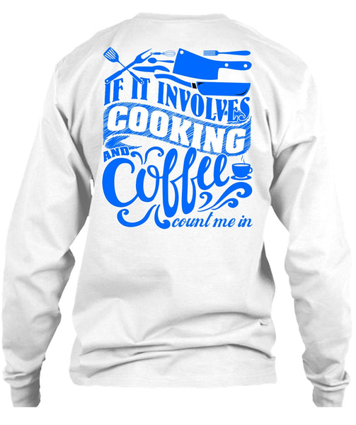 If It Involves Cooking T Shirt, I Love Chef T Shirt