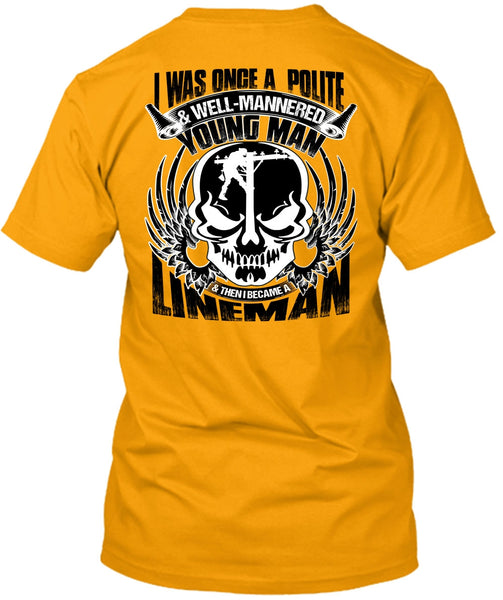 I Became A Lineman T Shirt, Being A Lineman T Shirt