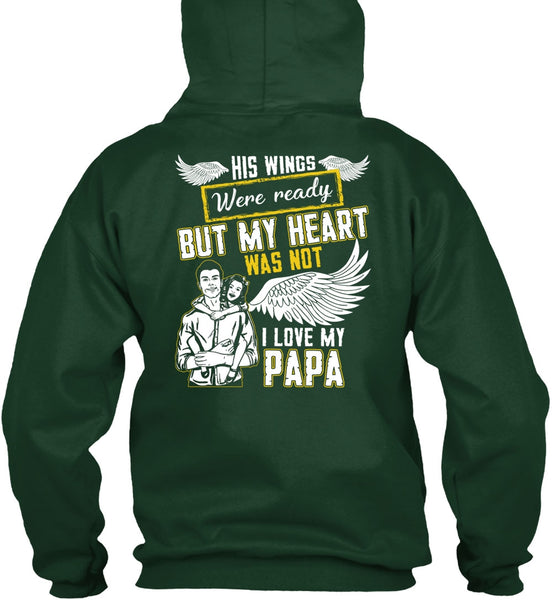 I Love My Papa T Shirt, His Wings Were Ready T Shirt