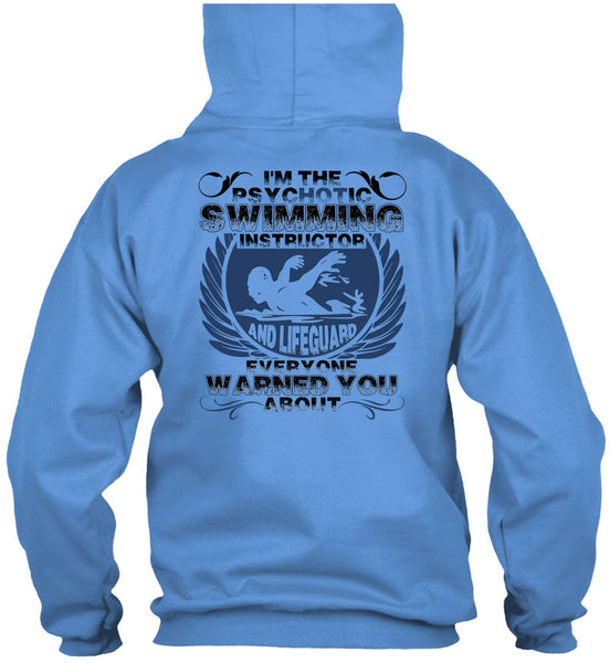 I'm The Psychotic Swimming T Shirt, Being A Swimmer T Shirt