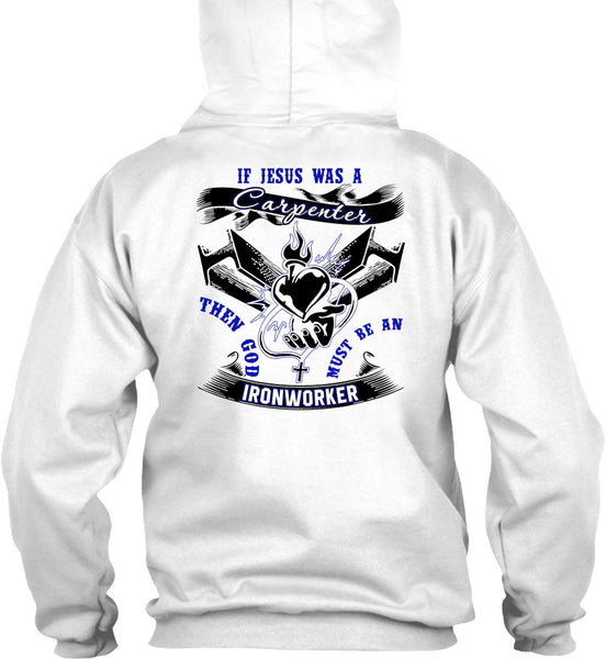 God Must Be An Ironworker T Shirt, I Love Ironworker T Shirt