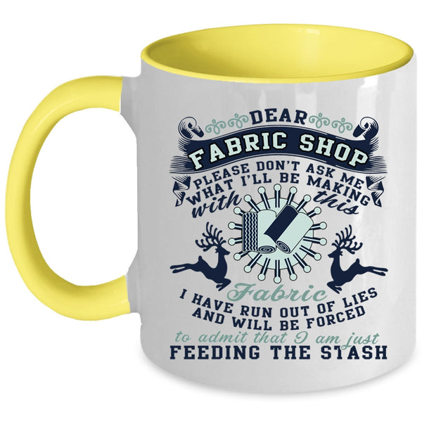 I'll Be Making With This Fabric Coffee Mug, Dear Fabric Shop Accent Mug