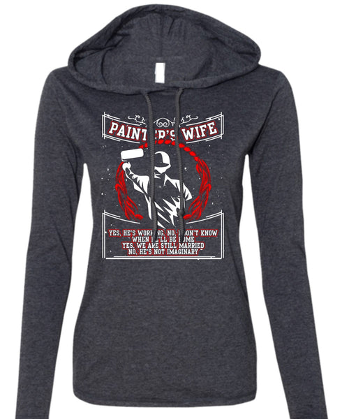 Painter's Wife T Shirt, We Are Still Married T Shirt (Anvil Ladies Ringspun Hooded)