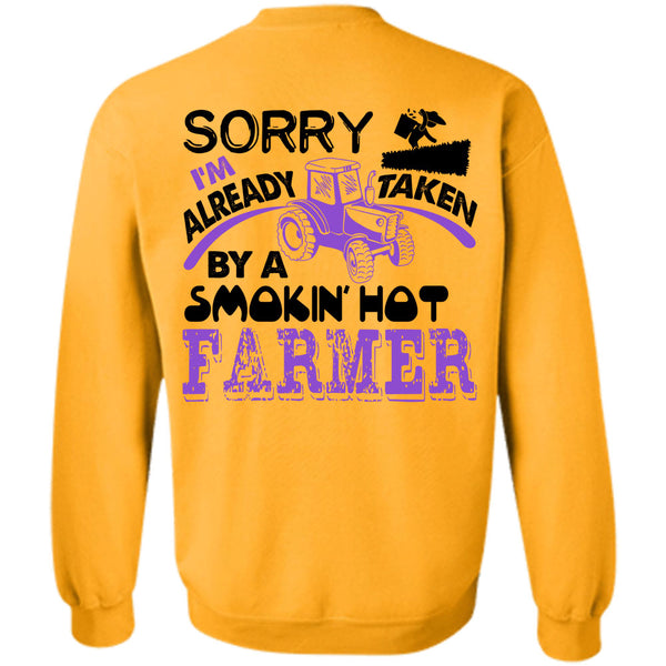Being A Farmer T Shirt, I'm Already Taken By A Smoking Hot Farmer Sweatshirt