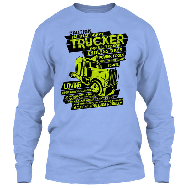 I'm That Crazy Trucker T Shirt, I Am A Trucker T Shirt