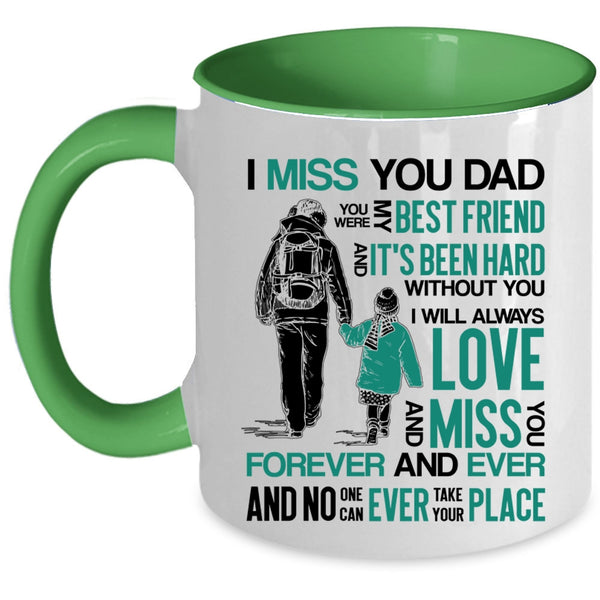 You Were My Best Frined Coffee Mug, I Miss You Dad Accent Mug