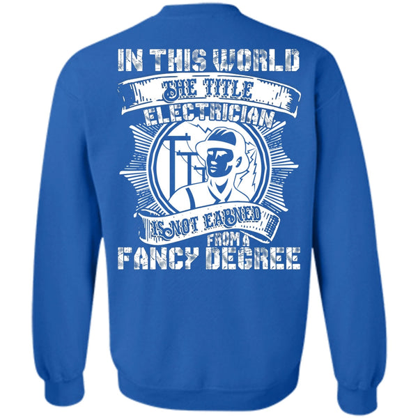 Fancy Degree T Shirt, I Love Electrician Sweatshirt