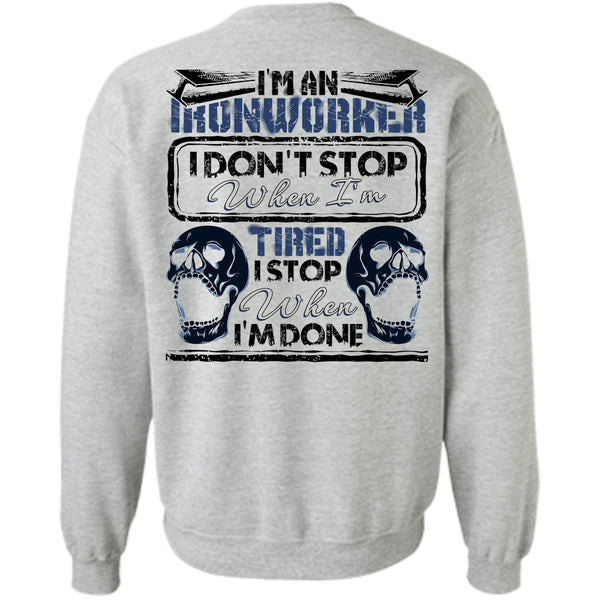 Being An Ironworker T Shirt, I'm An Ironworker Sweatshirt