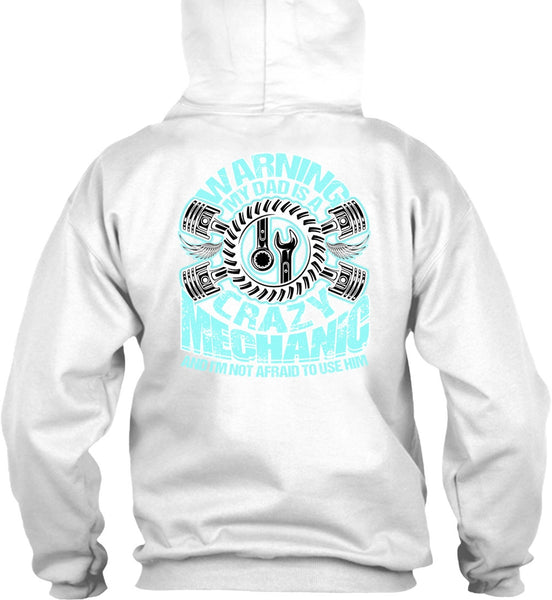 My Dad Is A Crazy Mechanic T Shirt, I Love Mechanic T Shirt