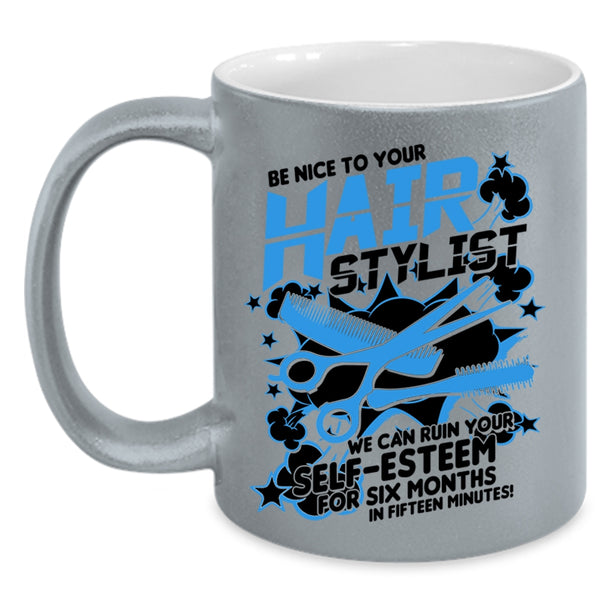 Awesome Hairstylist Coffee Mug, Be Nice To Your Hairstylist Accent Mug