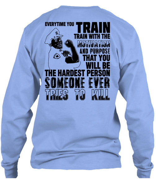 You Will Be The Hardest Person T Shirt, I Love Police T Shirt