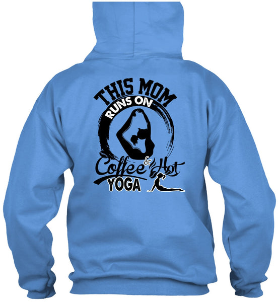 This Mom Runs On Coffee Hot Yoga T Shirt, I Love Nanny T Shirt