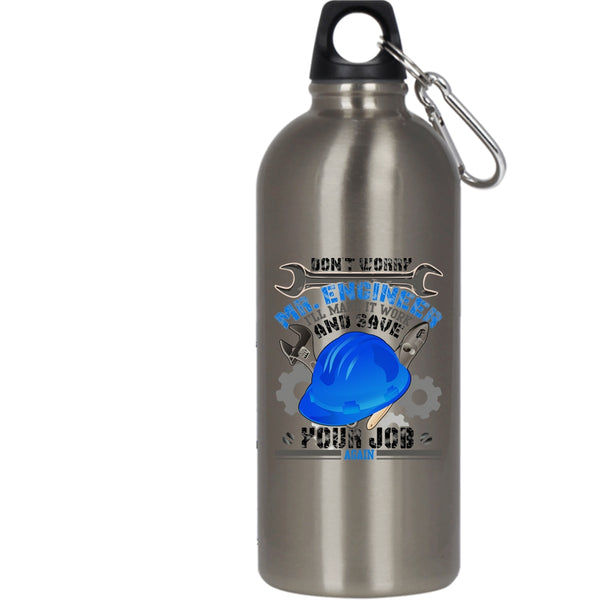Don't Worry Mr Engineer 20 oz Stainless Steel Bottle,Funny Engineers Outdoor Sports Water Bottle