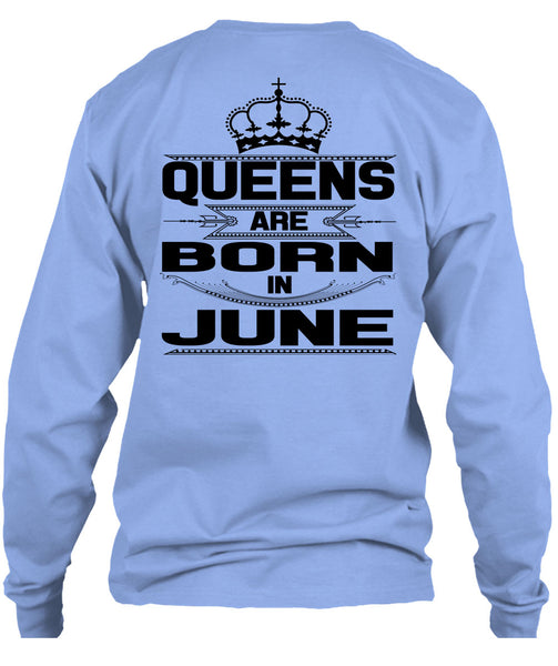 Queens Are Born In June T Shirt, Being A Woman T Shirt