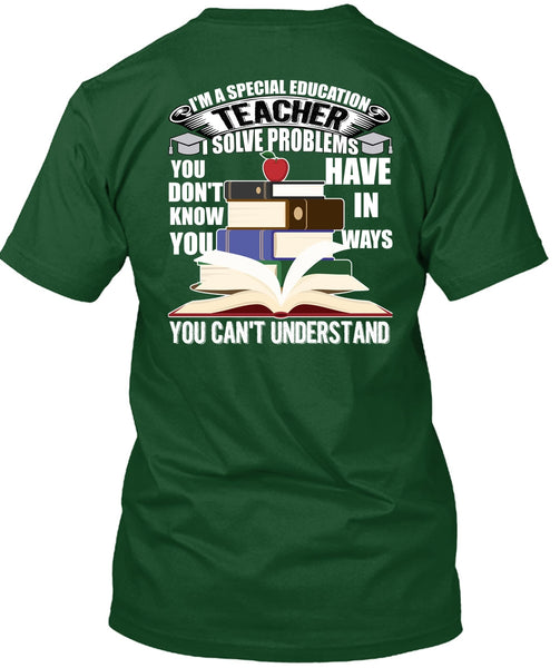 I'm A Special Education Teacher T Shirt, Being A Teacher T Shirt