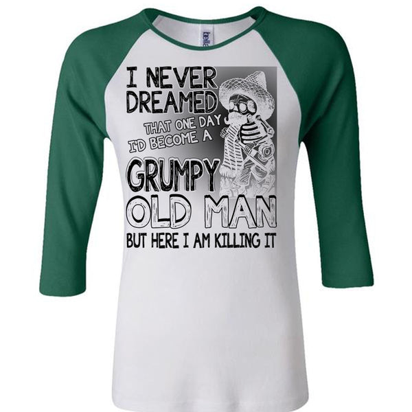 I'd Become A Grumpy Old Man T Shirt, I Love Man T Shirt, Awesome T-Shirts