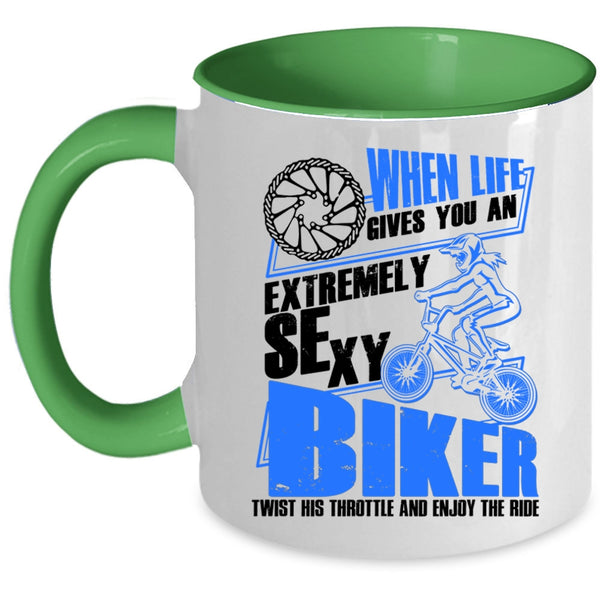 Cool Biker Coffee Mug, When Life Gives You An Extremely Biker Accent Mug