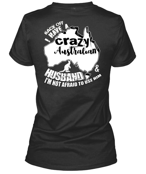 Crazy Australian Husband T Shirt, Being A Husband T Shirt