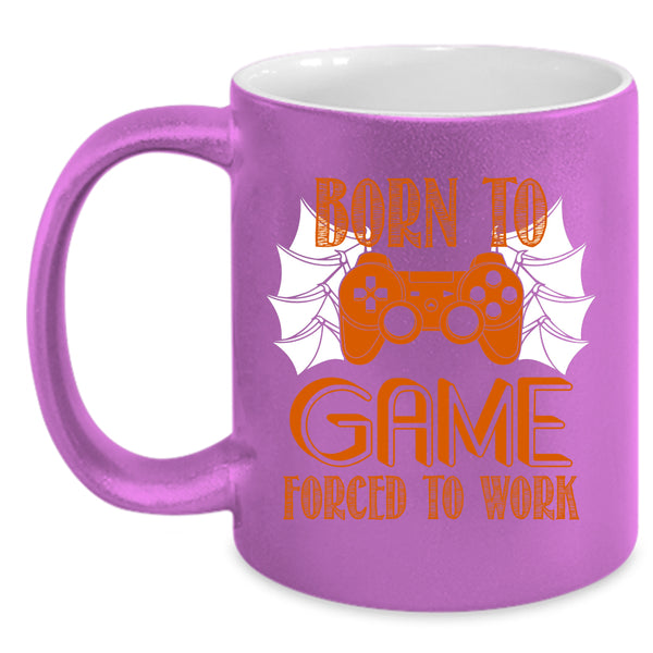 Born To Game Forced To Work Coffee Mug, Awesome Gamer Coffee Cup