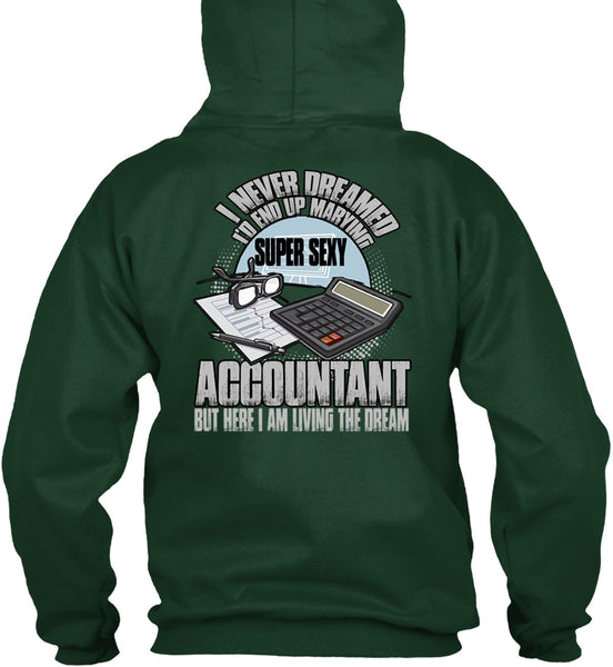 I'd End Up Marrying Accountant T Shirt, Being An Accountant T Shirt