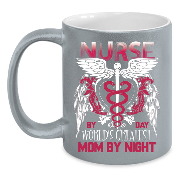 Nurse By Day Coffee Mug, World's Greatest Mom By Night Coffee Cup