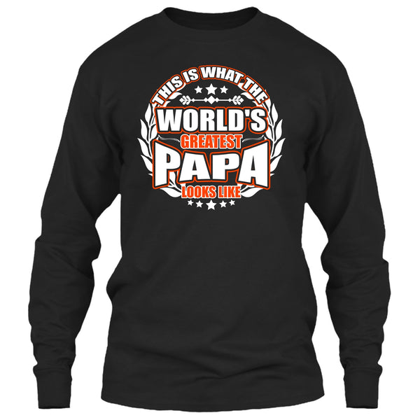 Worlds Greatest Papa T Shirt, Greatest Papa Look Like T Shirt