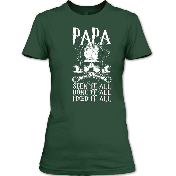 Papa Seen It All T Shirt, Done It All Fixed It All T Shirt