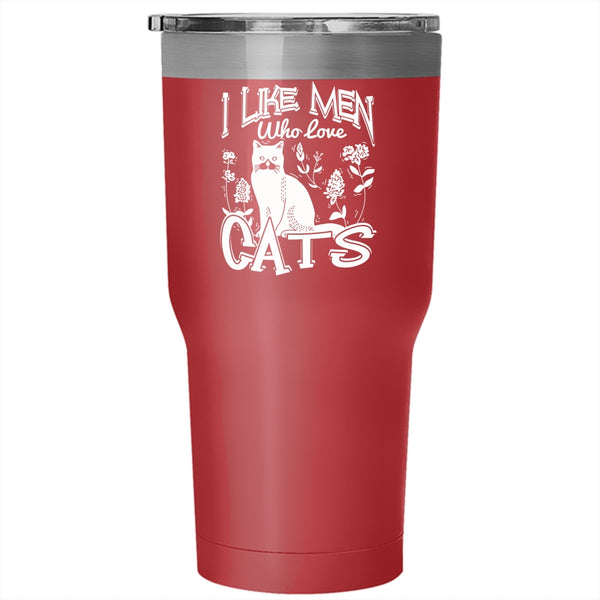 I Like Men Who Love Cats Tumbler 30 oz Stainless Steel, Cute Cat Lovers Travel Mug
