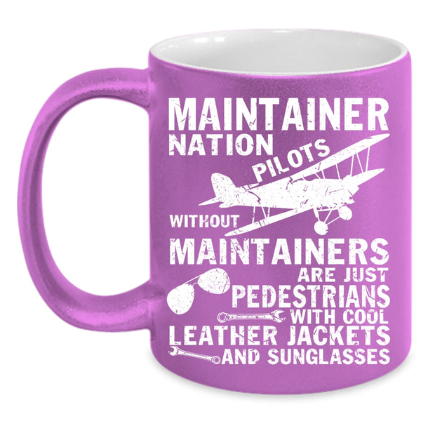 Maintainer Nation Pilots Coffee Mug, Cool Pilots Coffee Cup