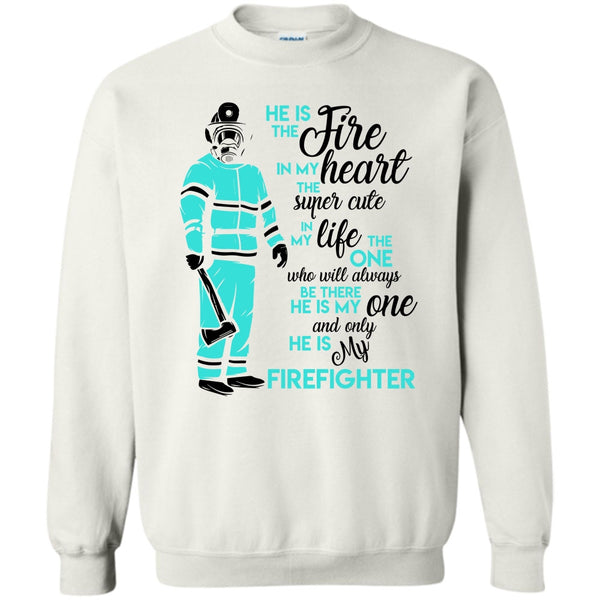 Gift For Firefighter T Shirt, My Man Risk His Life To Save Strangers Sweatshirt