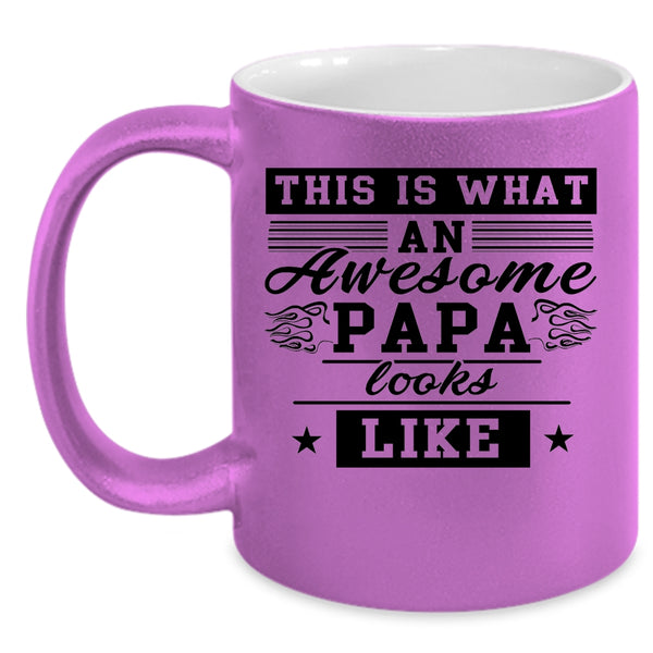 Cute Papa Coffee Mug, What An Awesome Papa Looks Like Accent Mug