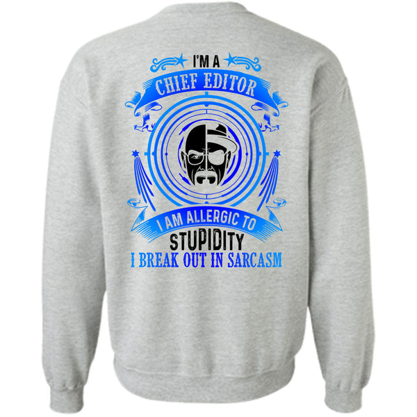 Being A Chief Editor T Shirt, I'm A Chief Editor Sweatshirt