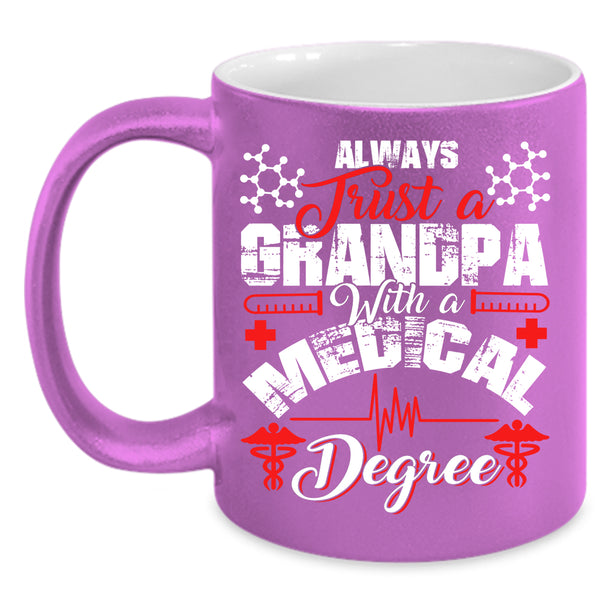 Grandpa With A Medical Degree Coffee Mug, Funny Grandpas Coffee Cup