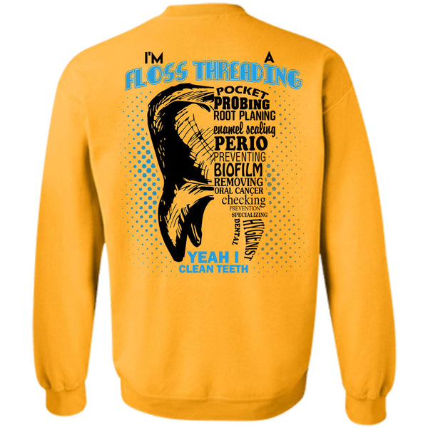 Being A Dentist T Shirt, I'm Floss Threading Pocket Probing Sweatshirt