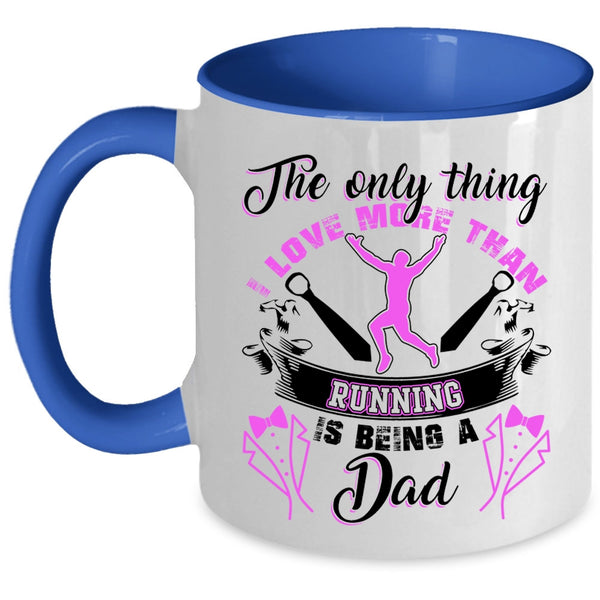 Being A Dad Coffee Mug, I Love More Than Running Accent Mug
