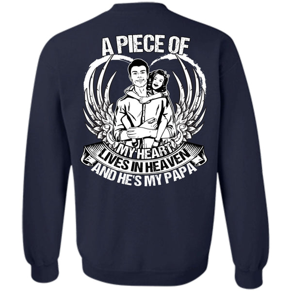 A Piece Of My Heart T Shirt, I Love Papa Sweatshirt