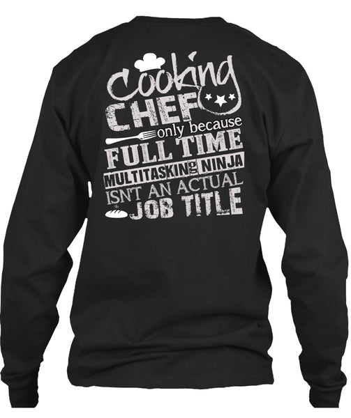 Cooking Chef T Shirt, Full Time Multitasking T Shirt